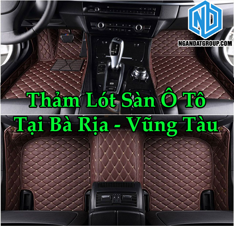 Thảm Lót Sàn Ô Tô Tại Bà Rịa - Vũng Tàu