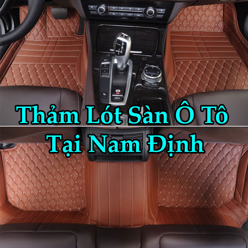 Thảm Lót Sàn Ô Tô Tại Nam Định