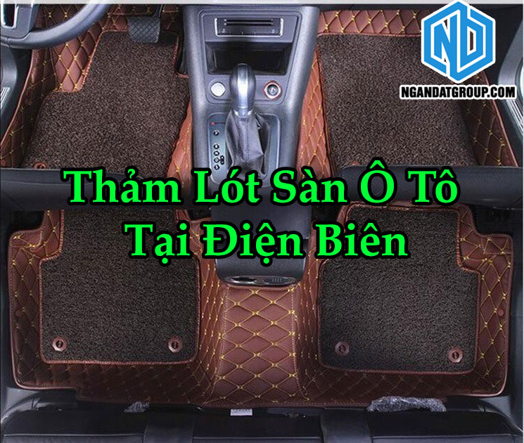 Thảm Lót Sàn Ô Tô Tại Điện Biên