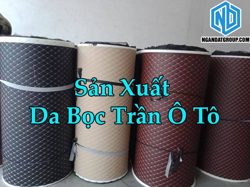 Sản Xuất Da Bọc Trần Ô Tô