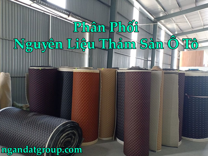 Phân Phối Nguyên Liệu Thảm Trần Ô Tô